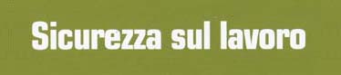 Tutela della Salute e della Sicurezza sul Lavoro